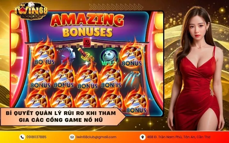 Bí quyết quản lý rủi ro khi tham gia các cổng game nổ hũ