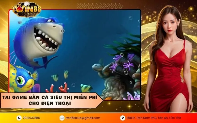 Game bắn cá siêu thị
