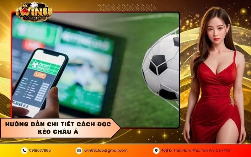 Hướng dẫn chi tiết cách đọc kèo châu Á