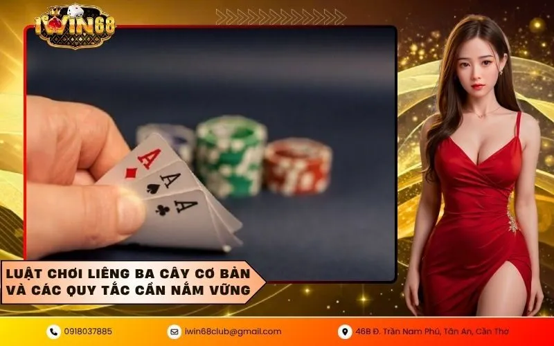 Luật chơi liêng ba cây cơ bản và các quy tắc cần nắm vững