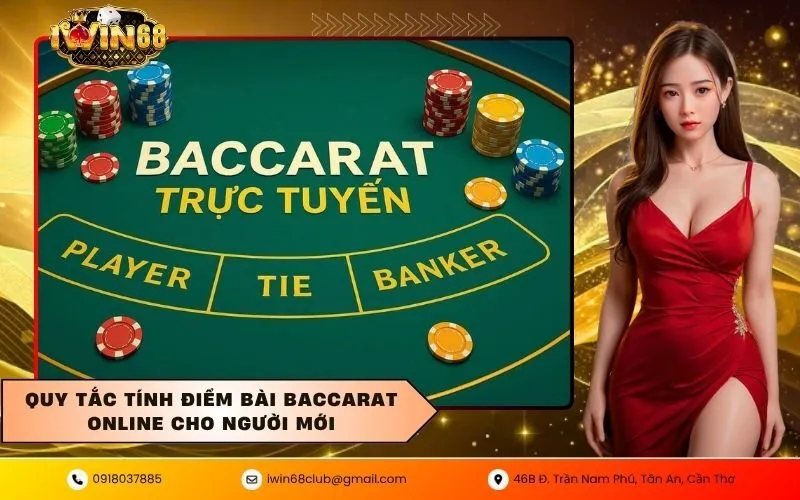 Quy tắc tính điểm bài baccarat online cho người mới