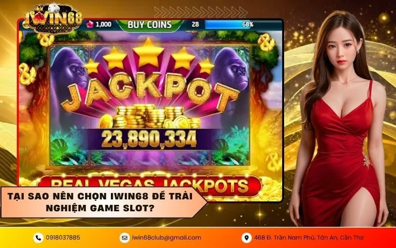 Tại sao nên chọn IWIN68 để trải nghiệm game slot