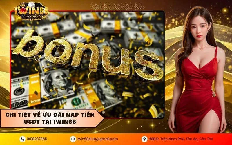 Chi Tiết Về Ưu Đãi Nạp Tiền USDT Tại IWIN68
